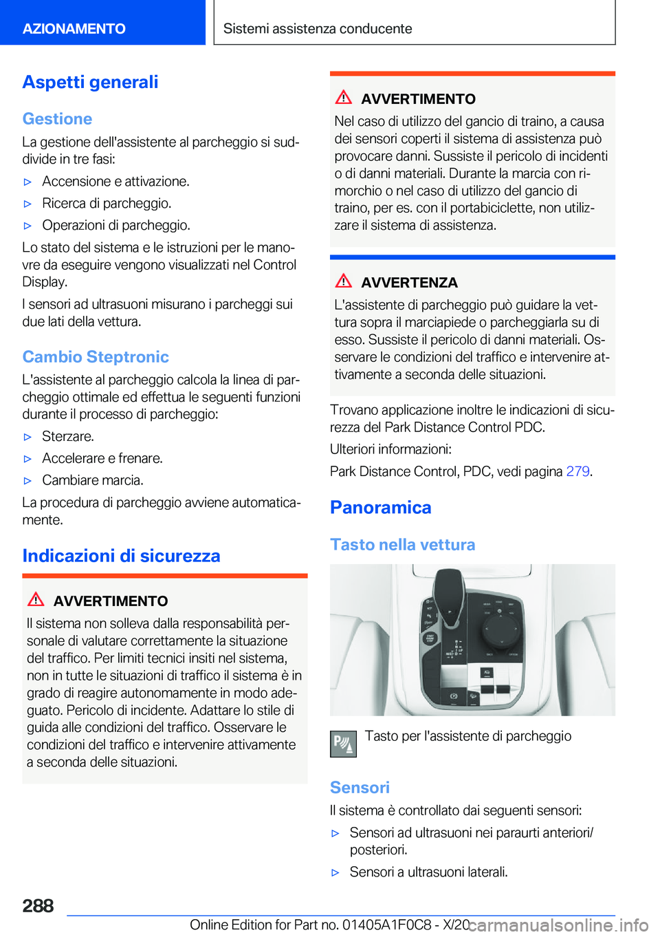 BMW X6 2021  Libretti Di Uso E manutenzione (in Italian) �A�s�p�e�t�t�i��g�e�n�e�r�a�l�i�G�e�s�t�i�o�n�e
�L�a��g�e�s�t�i�o�n�e��d�e�l�l�'�a�s�s�i�s�t�e�n�t�e��a�l��p�a�r�c�h�e�g�g�i�o��s�i��s�u�dª
�d�i�v�i�d�e��i�n��t�r�e��f�a�s�i�:'x�A�