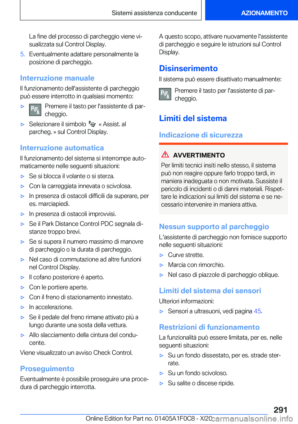 BMW X6 2021  Libretti Di Uso E manutenzione (in Italian) �L�a��f�i�n�e��d�e�l��p�r�o�c�e�s�s�o��d�i��p�a�r�c�h�e�g�g�i�o��v�i�e�n�e��v�iª
�s�u�a�l�i�z�z�a�t�a��s�u�l��C�o�n�t�r�o�l��D�i�s�p�l�a�y�.�5�.�E�v�e�n�t�u�a�l�m�e�n�t�e��a�d�a�t�t�a�r�e