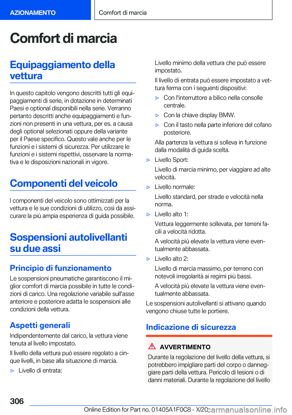 BMW X6 2021  Libretti Di Uso E manutenzione (in Italian) �C�o�m�f�o�r�t��d�i��m�a�r�c�i�a�E�q�u�i�p�a�g�g�i�a�m�e�n�t�o��d�e�l�l�a�v�e�t�t�u�r�a
�I�n��q�u�e�s�t�o��c�a�p�i�t�o�l�o��v�e�n�g�o�n�o��d�e�s�c�r�i�t�t�i��t�u�t�t�i��g�l�i��e�q�u�iª
�p�