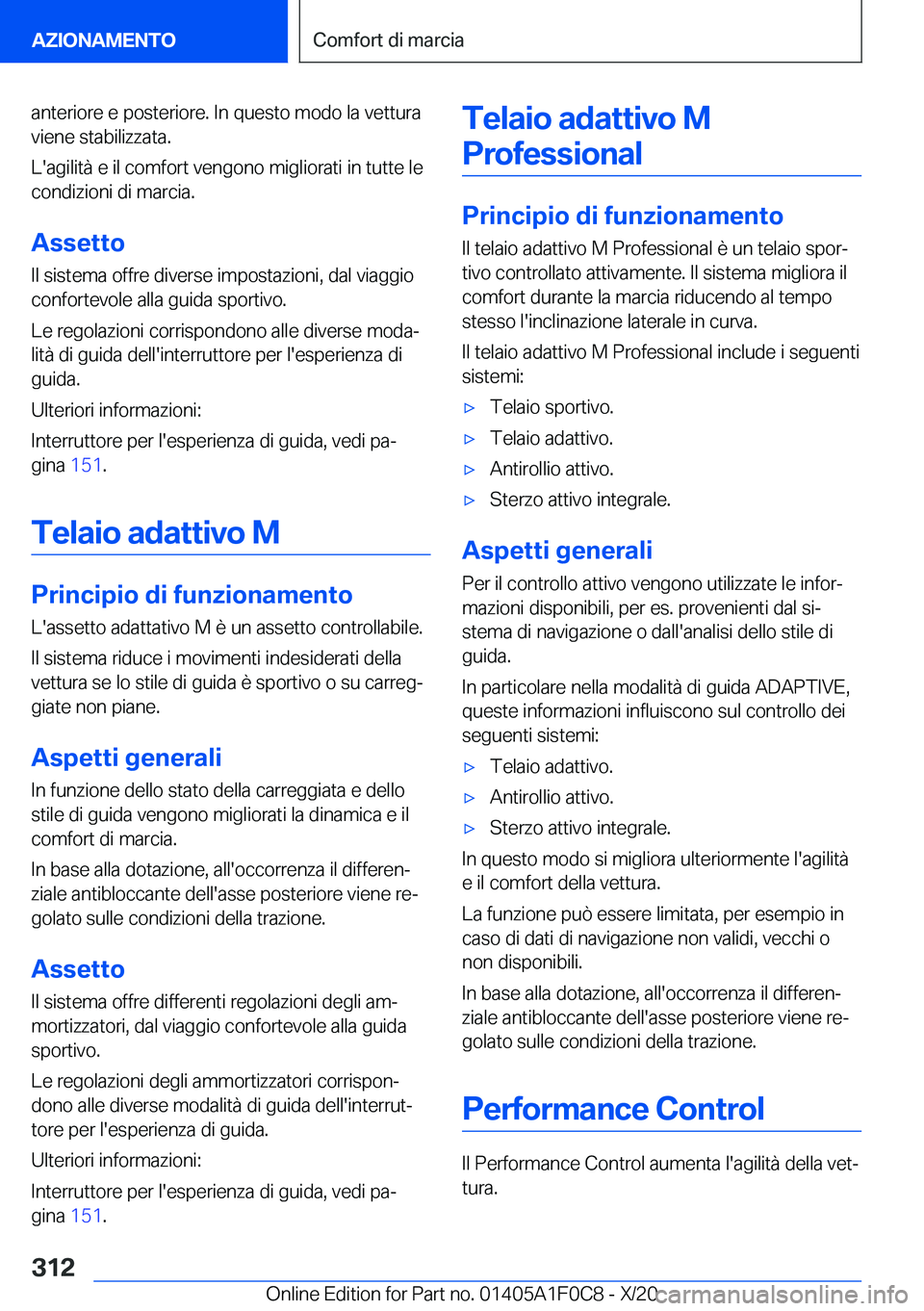 BMW X6 2021  Libretti Di Uso E manutenzione (in Italian) �a�n�t�e�r�i�o�r�e��e��p�o�s�t�e�r�i�o�r�e�.��I�n��q�u�e�s�t�o��m�o�d�o��l�a��v�e�t�t�u�r�a�v�i�e�n�e��s�t�a�b�i�l�i�z�z�a�t�a�.
�L�'�a�g�i�l�i�t�