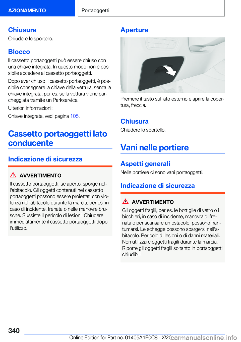 BMW X6 2021  Libretti Di Uso E manutenzione (in Italian) �C�h�i�u�s�u�r�a�C�h�i�u�d�e�r�e��l�o��s�p�o�r�t�e�l�l�o�.
�B�l�o�c�c�o
�I�l��c�a�s�s�e�t�t�o��p�o�r�t�a�o�g�g�e�t�t�i��p�u�