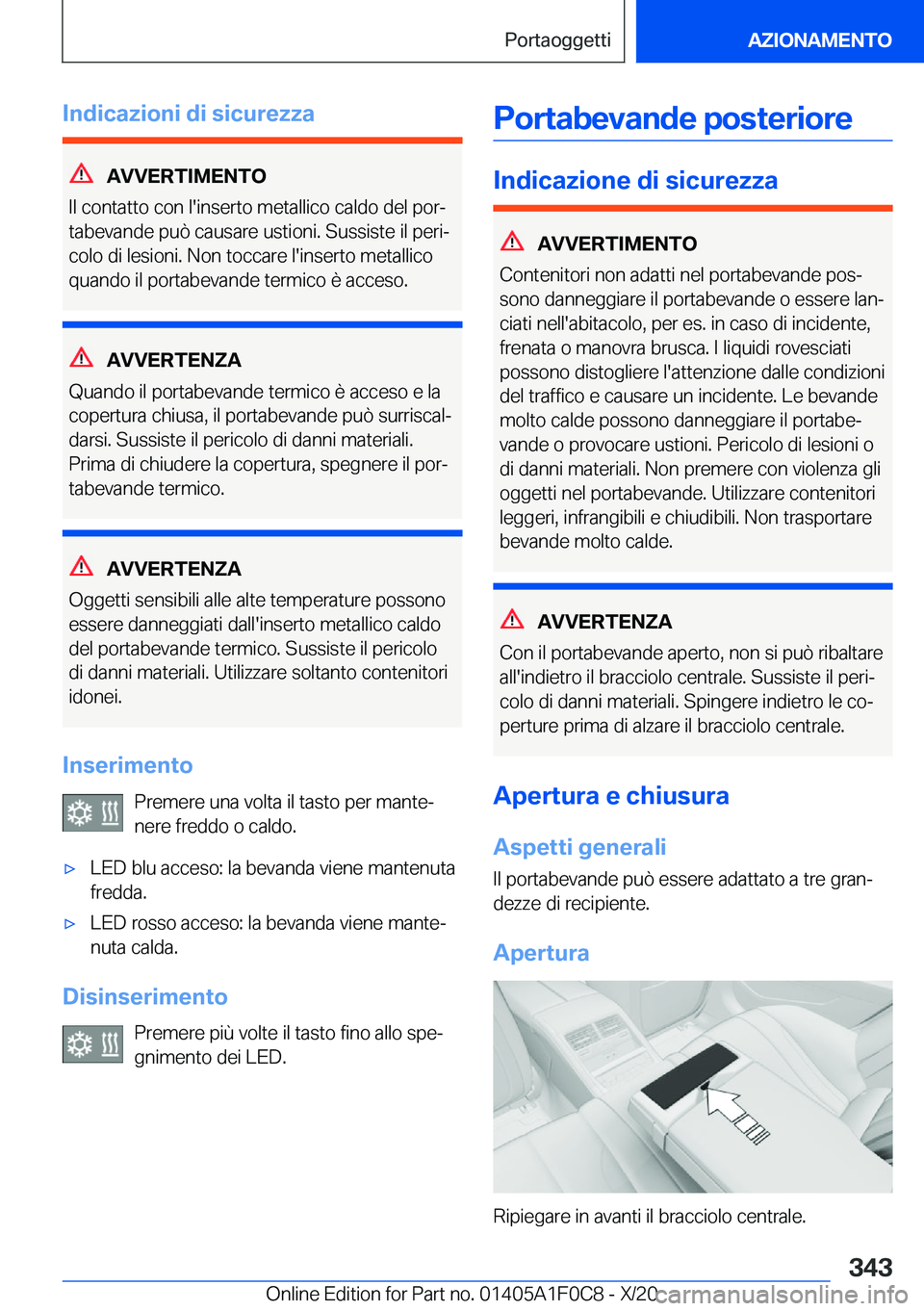 BMW X6 2021  Libretti Di Uso E manutenzione (in Italian) �I�n�d�i�c�a�z�i�o�n�i��d�i��s�i�c�u�r�e�z�z�a
�A�V�V�E�R�T�I�M�E�N�T�O
�I�l��c�o�n�t�a�t�t�o��c�o�n��l�'�i�n�s�e�r�t�o��m�e�t�a�l�l�i�c�o��c�a�l�d�o��d�e�l��p�o�rª �t�a�b�e�v�a�n�d�e�