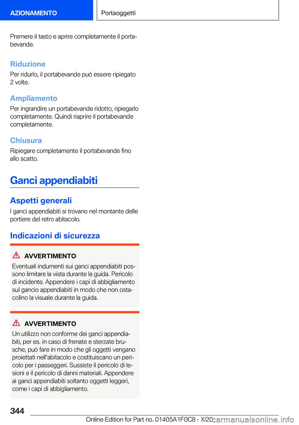 BMW X6 2021  Libretti Di Uso E manutenzione (in Italian) �P�r�e�m�e�r�e��i�l��t�a�s�t�o��e��a�p�r�i�r�e��c�o�m�p�l�e�t�a�m�e�n�t�e��i�l��p�o�r�t�aª�b�e�v�a�n�d�e�.
�R�i�d�u�z�i�o�n�e
�P�e�r��r�i�d�u�r�l�o�,��i�l��p�o�r�t�a�b�e�v�a�n�d�e��p�u�