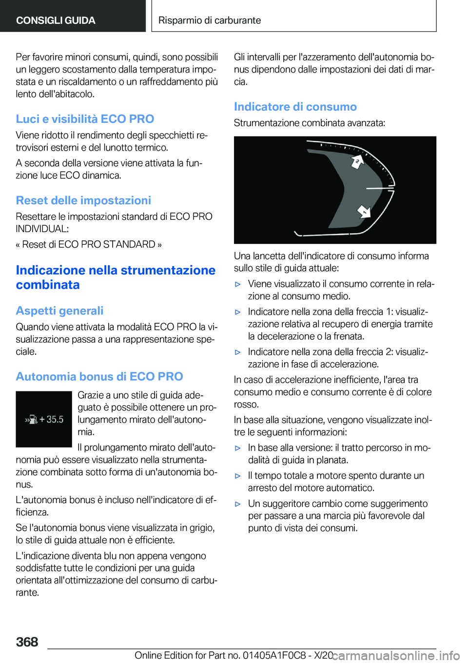 BMW X6 2021  Libretti Di Uso E manutenzione (in Italian) �P�e�r��f�a�v�o�r�i�r�e��m�i�n�o�r�i��c�o�n�s�u�m�i�,��q�u�i�n�d�i�,��s�o�n�o��p�o�s�s�i�b�i�l�i
�u�n��l�e�g�g�e�r�o��s�c�o�s�t�a�m�e�n�t�o��d�a�l�l�a��t�e�m�p�e�r�a�t�u�r�a��i�m�p�oª
�s�