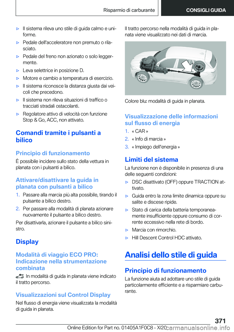 BMW X6 2021  Libretti Di Uso E manutenzione (in Italian) 'x�I�l��s�i�s�t�e�m�a��r�i�l�e�v�a��u�n�o��s�t�i�l�e��d�i��g�u�i�d�a��c�a�l�m�o��e��u�n�iª
�f�o�r�m�e�.'x�P�e�d�a�l�e��d�e�l�l�'�a�c�c�e�l�e�r�a�t�o�r�e��n�o�n��p�r�e�m�u�t�o