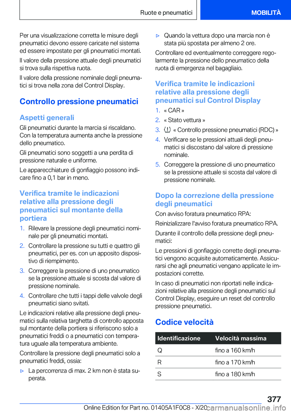 BMW X6 2021  Libretti Di Uso E manutenzione (in Italian) �P�e�r��u�n�a��v�i�s�u�a�l�i�z�z�a�z�i�o�n�e��c�o�r�r�e�t�t�a��l�e��m�i�s�u�r�e��d�e�g�l�i
�p�n�e�u�m�a�t�i�c�i��d�e�v�o�n�o��e�s�s�e�r�e��c�a�r�i�c�a�t�e��n�e�l��s�i�s�t�e�m�a �e�d��e�s�s