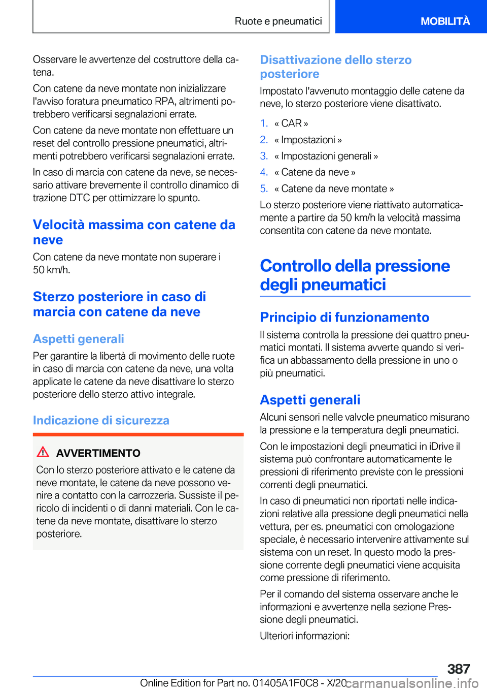 BMW X6 2021  Libretti Di Uso E manutenzione (in Italian) �O�s�s�e�r�v�a�r�e��l�e��a�v�v�e�r�t�e�n�z�e��d�e�l��c�o�s�t�r�u�t�t�o�r�e��d�e�l�l�a��c�aª�t�e�n�a�.
�C�o�n��c�a�t�e�n�e��d�a��n�e�v�e��m�o�n�t�a�t�e��n�o�n��i�n�i�z�i�a�l�i�z�z�a�r�e �
