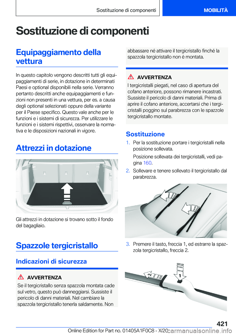BMW X6 2021  Libretti Di Uso E manutenzione (in Italian) �S�o�s�t�i�t�u�z�i�o�n�e��d�i��c�o�m�p�o�n�e�n�t�i�E�q�u�i�p�a�g�g�i�a�m�e�n�t�o��d�e�l�l�a�v�e�t�t�u�r�a
�I�n��q�u�e�s�t�o��c�a�p�i�t�o�l�o��v�e�n�g�o�n�o��d�e�s�c�r�i�t�t�i��t�u�t�t�i��g�l�