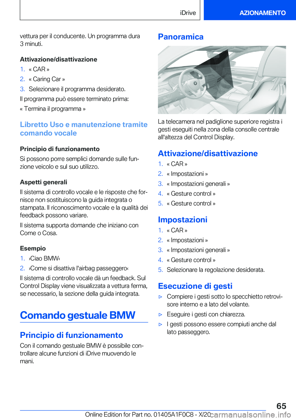 BMW X6 2021  Libretti Di Uso E manutenzione (in Italian) �v�e�t�t�u�r�a��p�e�r��i�l��c�o�n�d�u�c�e�n�t�e�.��U�n��p�r�o�g�r�a�m�m�a��d�u�r�a
�3��m�i�n�u�t�i�.
�A�t�t�i�v�a�z�i�o�n�e�/�d�i�s�a�t�t�i�v�a�z�i�o�n�e�1�.�«��C�A�R��{�2�.�«��C�a�r�i�n�g
