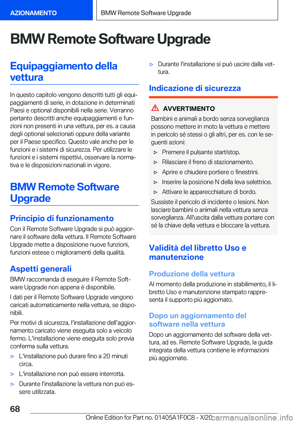 BMW X6 2021  Libretti Di Uso E manutenzione (in Italian) �B�M�W��R�e�m�o�t�e��S�o�f�t�w�a�r�e��U�p�g�r�a�d�e�E�q�u�i�p�a�g�g�i�a�m�e�n�t�o��d�e�l�l�a�v�e�t�t�u�r�a
�I�n��q�u�e�s�t�o��c�a�p�i�t�o�l�o��v�e�n�g�o�n�o��d�e�s�c�r�i�t�t�i��t�u�t�t�i��g�