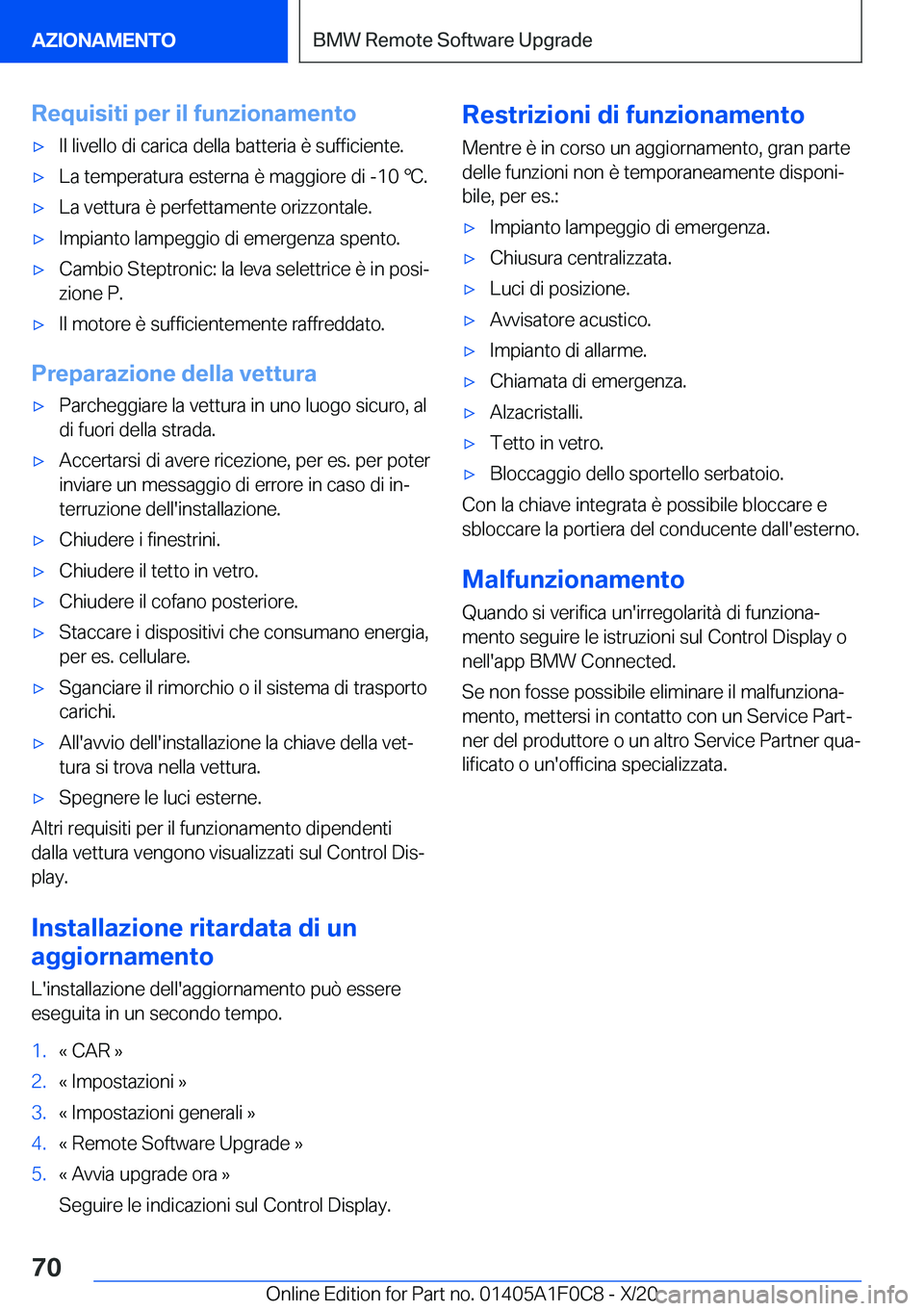 BMW X6 2021  Libretti Di Uso E manutenzione (in Italian) �R�e�q�u�i�s�i�t�i��p�e�r��i�l��f�u�n�z�i�o�n�a�m�e�n�t�o'x�I�l��l�i�v�e�l�l�o��d�i��c�a�r�i�c�a��d�e�l�l�a��b�a�t�t�e�r�i�a��è��s�u�f�f�i�c�i�e�n�t�e�.'x�L�a��t�e�m�p�e�r�a�t�u�r�