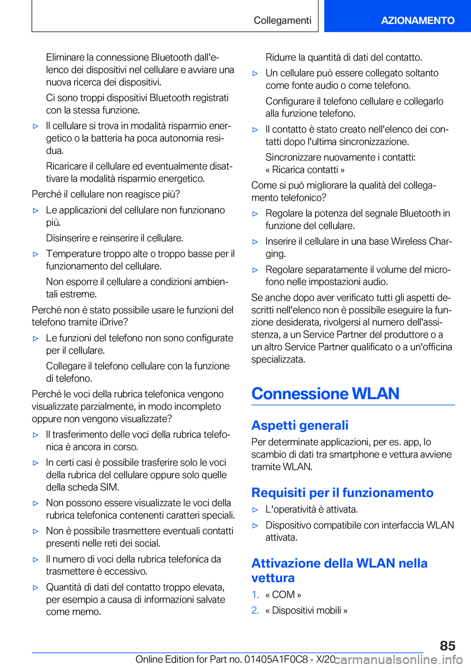 BMW X6 2021  Libretti Di Uso E manutenzione (in Italian) �E�l�i�m�i�n�a�r�e��l�a��c�o�n�n�e�s�s�i�o�n�e��B�l�u�e�t�o�o�t�h��d�a�l�l�'�eª
�l�e�n�c�o��d�e�i��d�i�s�p�o�s�i�t�i�v�i��n�e�l��c�e�l�l�u�l�a�r�e��e��a�v�v�i�a�r�e��u�n�a �n�u�o�v�a�