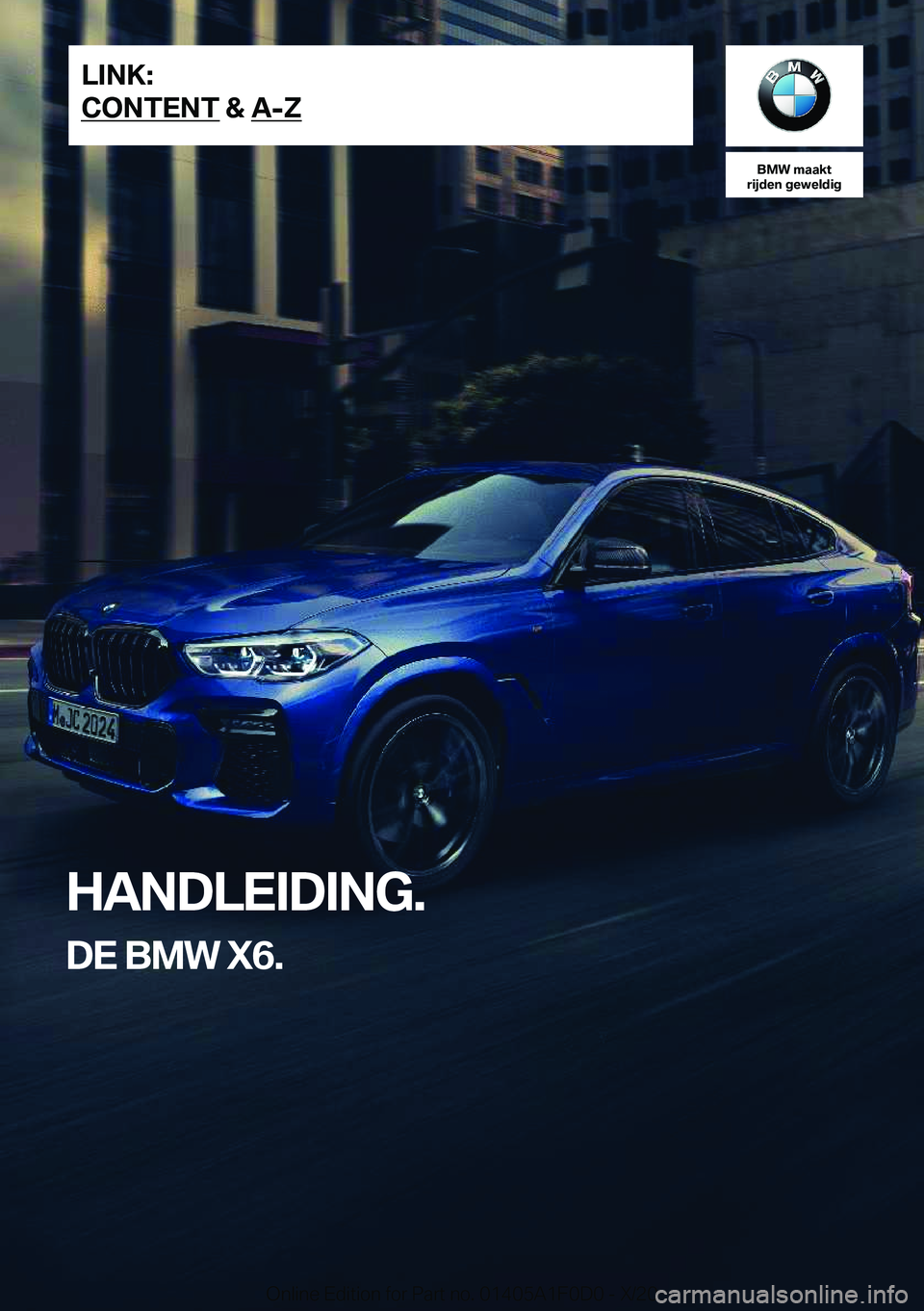 BMW X6 2021  Instructieboekjes (in Dutch) �B�M�W��m�a�a�k�t
�r�i�j�d�e�n��g�e�w�e�l�d�i�g
�H�A�N�D�L�E�I�D�I�N�G�.
�D�E��B�M�W��X�6�.�L�I�N�K�:
�C�O�N�T�E�N�T��&��A�-�Z�O�n�l�i�n�e��E�d�i�t�i�o�n��f�o�r��P�a�r�t��n�o�.��0�1�4�0�5�A