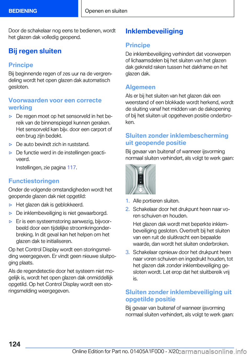 BMW X6 2021  Instructieboekjes (in Dutch) �D�o�o�r��d�e��s�c�h�a�k�e�l�a�a�r��n�o�g��e�e�n�s��t�e��b�e�d�i�e�n�e�n�,��w�o�r�d�t�h�e�t��g�l�a�z�e�n��d�a�k��v�o�l�l�e�d�i�g��g�e�o�p�e�n�d�.
�B�i�j��r�e�g�e�n��s�l�u�i�t�e�n �P�r�i�n