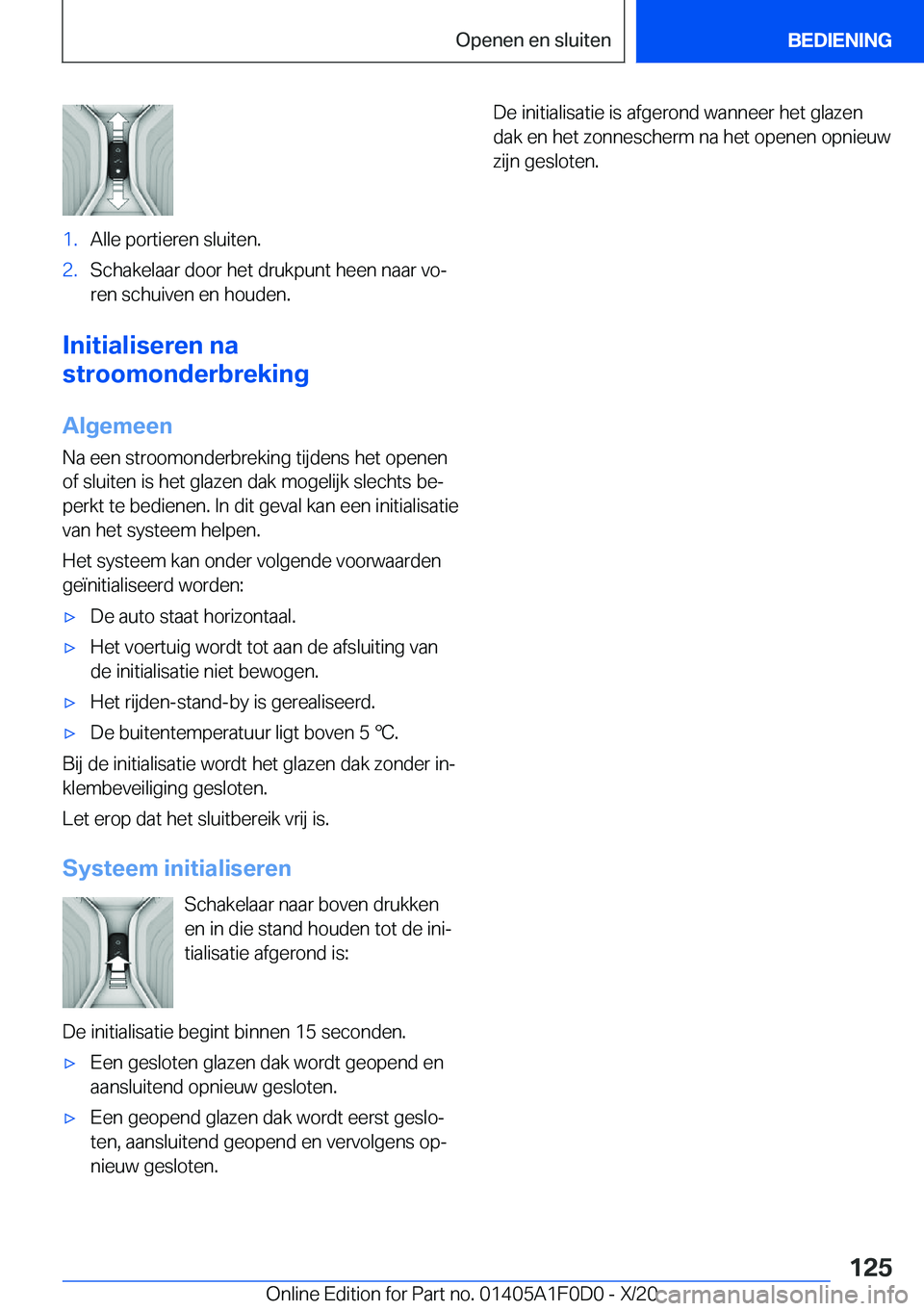 BMW X6 2021  Instructieboekjes (in Dutch) �1�.�A�l�l�e��p�o�r�t�i�e�r�e�n��s�l�u�i�t�e�n�.�2�.�S�c�h�a�k�e�l�a�a�r��d�o�o�r��h�e�t��d�r�u�k�p�u�n�t��h�e�e�n��n�a�a�r��v�oj
�r�e�n��s�c�h�u�i�v�e�n��e�n��h�o�u�d�e�n�.
�I�n�i�t�i�a�l