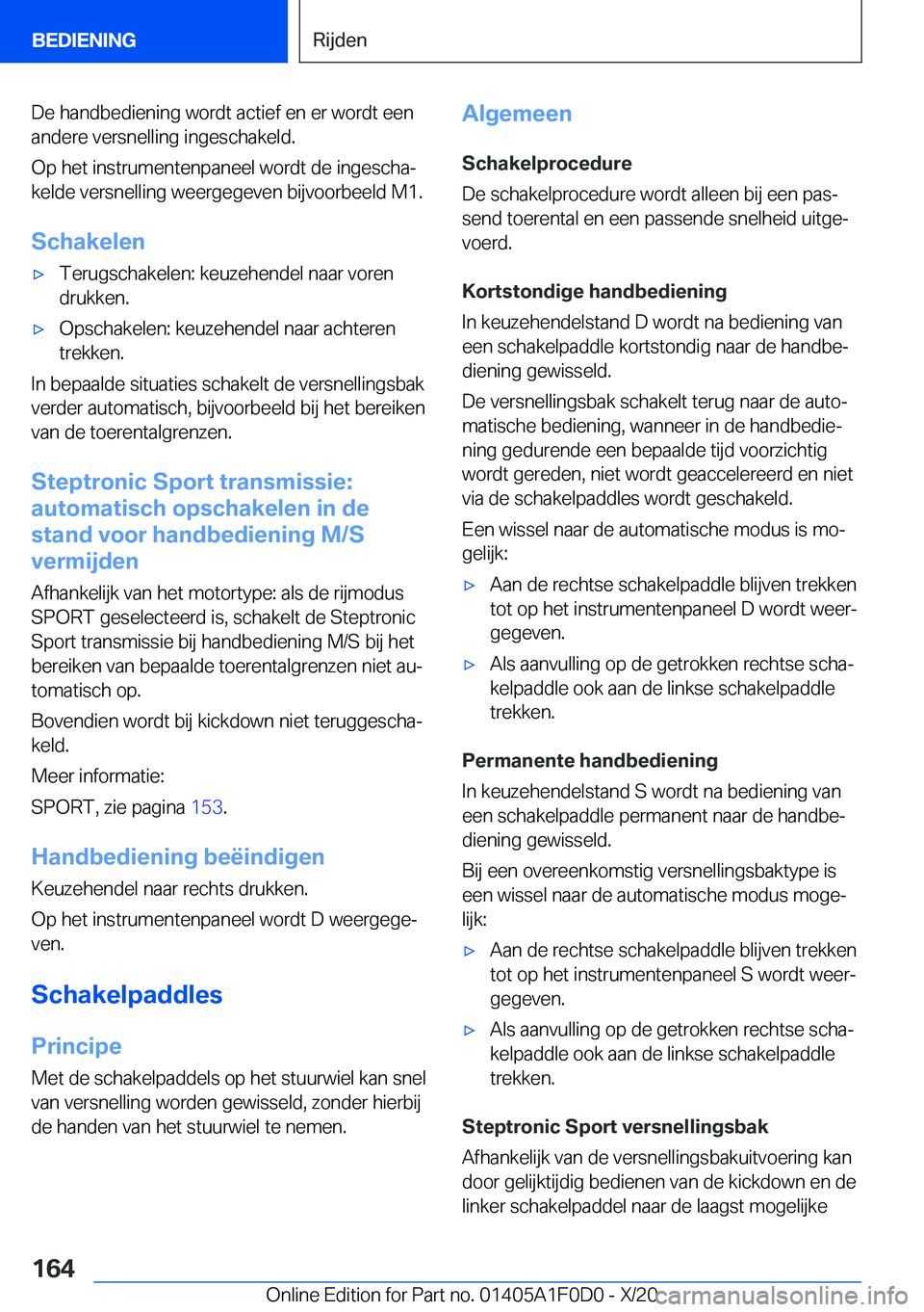 BMW X6 2021  Instructieboekjes (in Dutch) �D�e��h�a�n�d�b�e�d�i�e�n�i�n�g��w�o�r�d�t��a�c�t�i�e�f��e�n��e�r��w�o�r�d�t��e�e�n�a�n�d�e�r�e��v�e�r�s�n�e�l�l�i�n�g��i�n�g�e�s�c�h�a�k�e�l�d�.
�O�p��h�e�t��i�n�s�t�r�u�m�e�n�t�e�n�p�a�n�