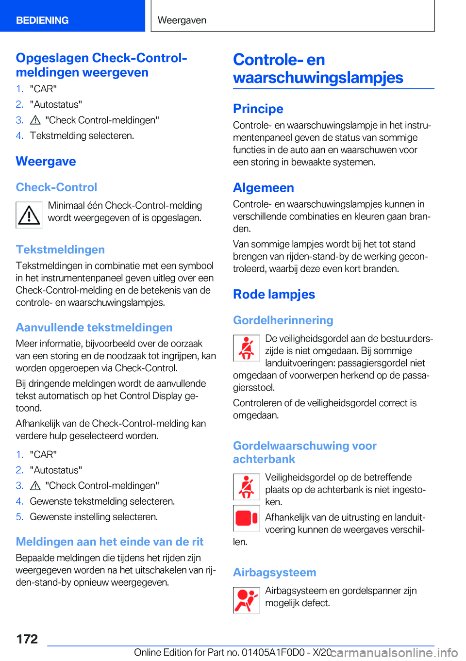 BMW X6 2021  Instructieboekjes (in Dutch) �O�p�g�e�s�l�a�g�e�n��C�h�e�c�k�-�C�o�n�t�r�o�l�-
�m�e�l�d�i�n�g�e�n��w�e�e�r�g�e�v�e�n�1�.��C�A�R��2�.��A�u�t�o�s�t�a�t�u�s��3�.����C�h�e�c�k��C�o�n�t�r�o�l�-�m�e�l�d�i�n�g�e�n��4�.�T�e�k�
