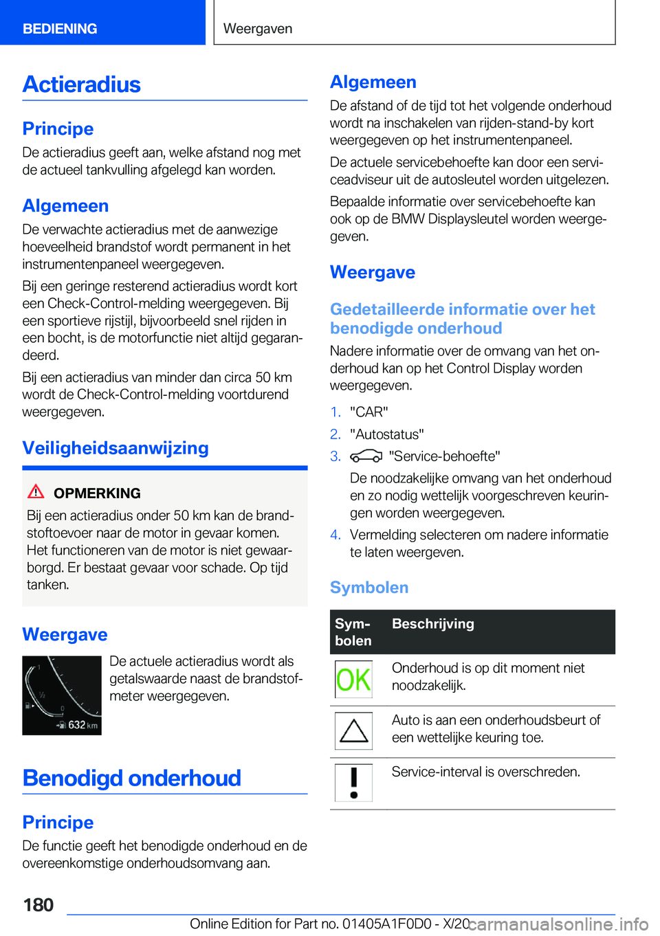 BMW X6 2021  Instructieboekjes (in Dutch) �A�c�t�i�e�r�a�d�i�u�s
�P�r�i�n�c�i�p�e
�D�e��a�c�t�i�e�r�a�d�i�u�s��g�e�e�f�t��a�a�n�,��w�e�l�k�e��a�f�s�t�a�n�d��n�o�g��m�e�t
�d�e��a�c�t�u�e�e�l��t�a�n�k�v�u�l�l�i�n�g��a�f�g�e�l�e�g�d��