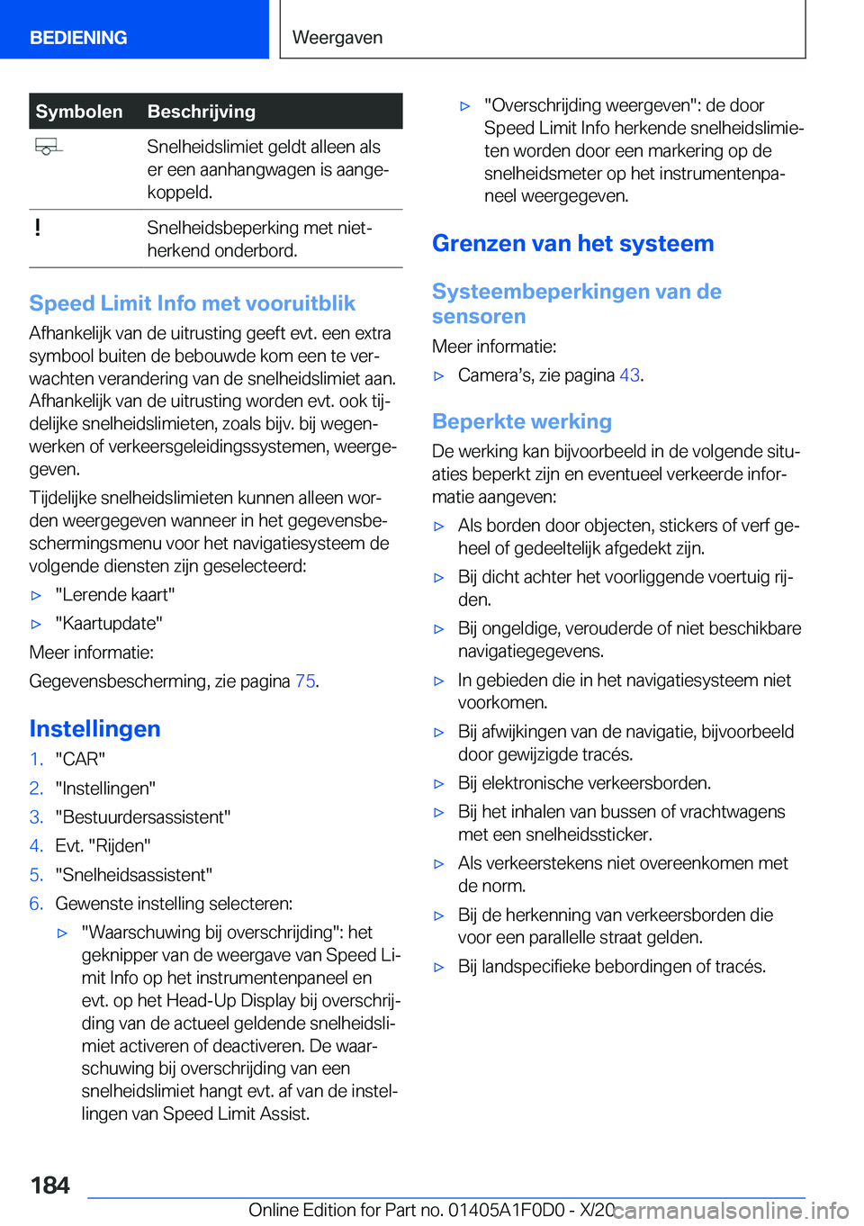 BMW X6 2021  Instructieboekjes (in Dutch) �S�y�m�b�o�l�e�n�B�e�s�c�h�r�i�j�v�i�n�g��S�n�e�l�h�e�i�d�s�l�i�m�i�e�t��g�e�l�d�t��a�l�l�e�e�n��a�l�s
�e�r��e�e�n��a�a�n�h�a�n�g�w�a�g�e�n��i�s��a�a�n�g�ej
�k�o�p�p�e�l�d�.��S�n�e�l�h�e�i�d