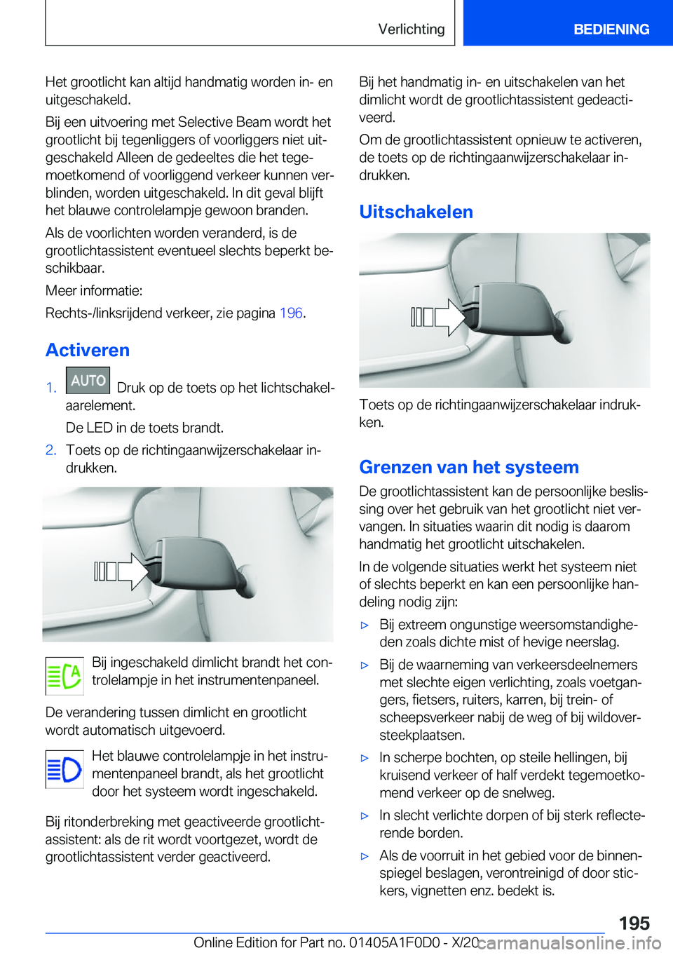 BMW X6 2021  Instructieboekjes (in Dutch) �H�e�t��g�r�o�o�t�l�i�c�h�t��k�a�n��a�l�t�i�j�d��h�a�n�d�m�a�t�i�g��w�o�r�d�e�n��i�n�-��e�n�u�i�t�g�e�s�c�h�a�k�e�l�d�.
�B�i�j��e�e�n��u�i�t�v�o�e�r�i�n�g��m�e�t��S�e�l�e�c�t�i�v�e��B�e�a�