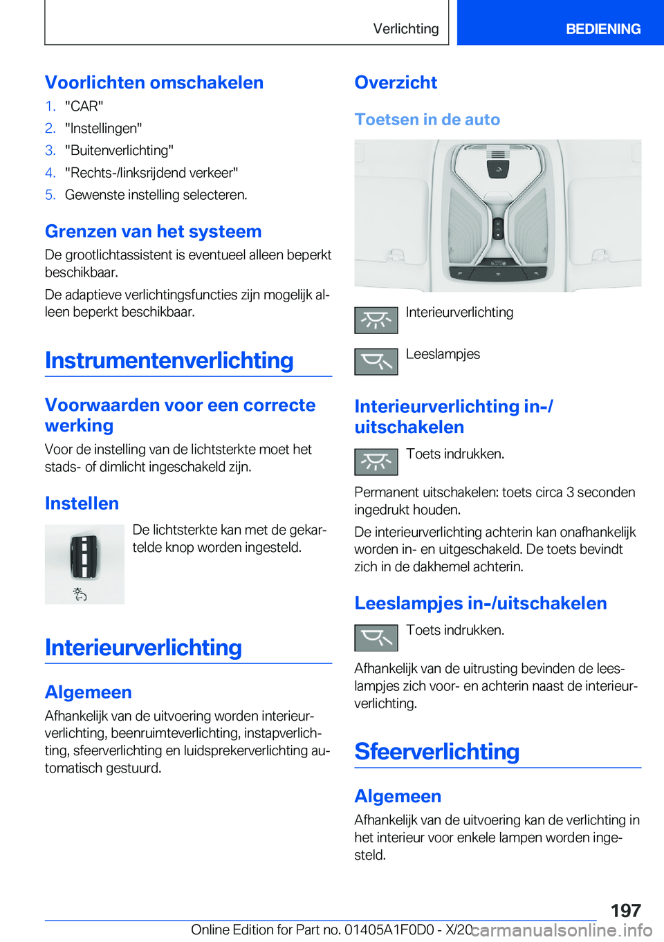 BMW X6 2021  Instructieboekjes (in Dutch) �V�o�o�r�l�i�c�h�t�e�n��o�m�s�c�h�a�k�e�l�e�n�1�.��C�A�R��2�.��I�n�s�t�e�l�l�i�n�g�e�n��3�.��B�u�i�t�e�n�v�e�r�l�i�c�h�t�i�n�g��4�.��R�e�c�h�t�s�-�/�l�i�n�k�s�r�i�j�d�e�n�d��v�e�r�k�e�e�r��5