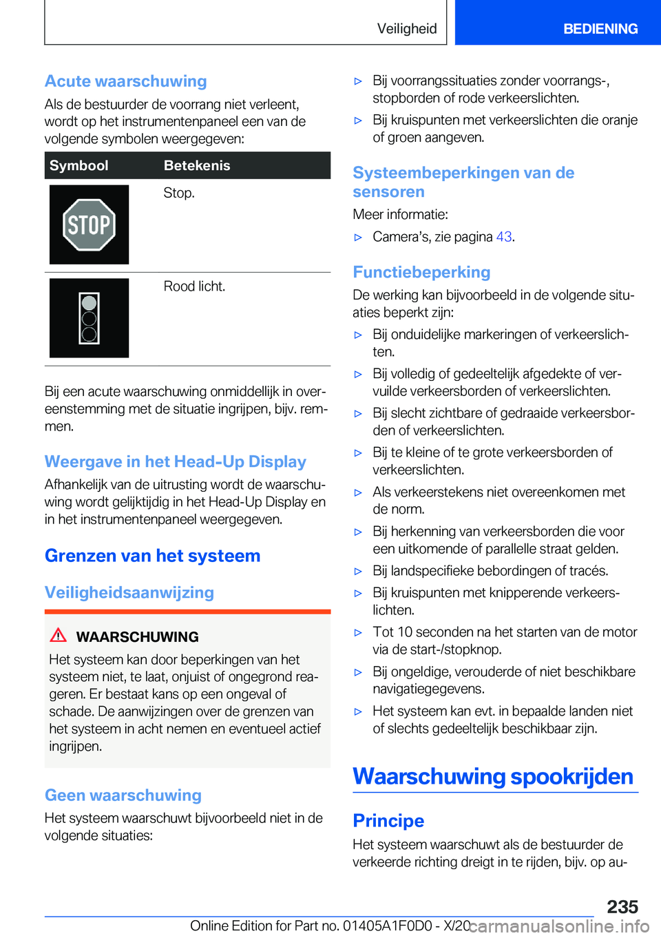 BMW X6 2021  Instructieboekjes (in Dutch) �A�c�u�t�e��w�a�a�r�s�c�h�u�w�i�n�g
�A�l�s��d�e��b�e�s�t�u�u�r�d�e�r��d�e��v�o�o�r�r�a�n�g��n�i�e�t��v�e�r�l�e�e�n�t�,
�w�o�r�d�t��o�p��h�e�t��i�n�s�t�r�u�m�e�n�t�e�n�p�a�n�e�e�l��e�e�n��v