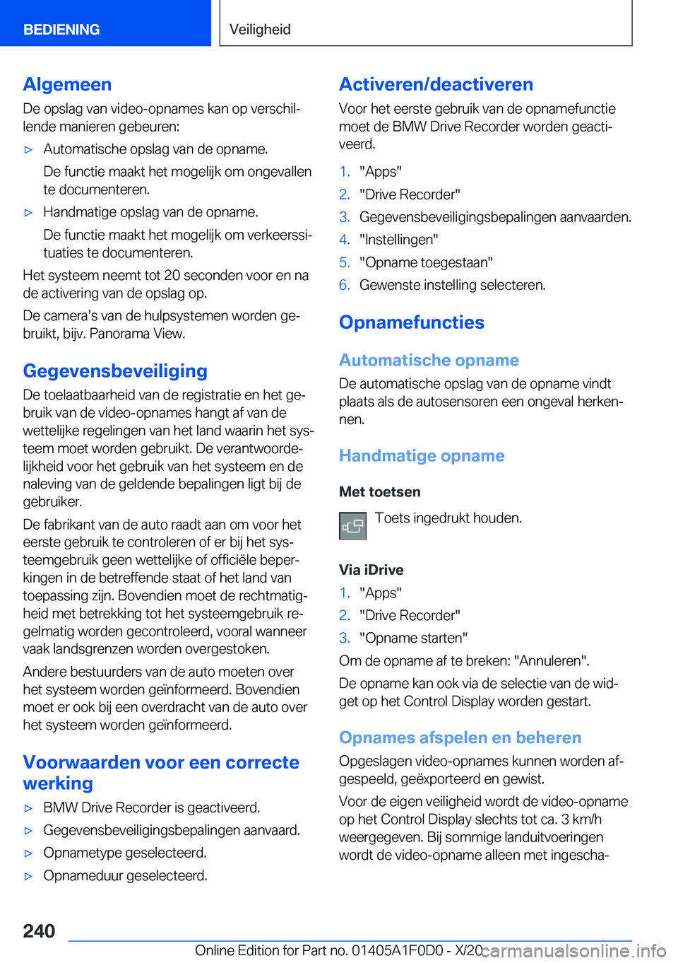 BMW X6 2021  Instructieboekjes (in Dutch) �A�l�g�e�m�e�e�n
�D�e��o�p�s�l�a�g��v�a�n��v�i�d�e�o�-�o�p�n�a�m�e�s��k�a�n��o�p��v�e�r�s�c�h�i�lj �l�e�n�d�e��m�a�n�i�e�r�e�n��g�e�b�e�u�r�e�n�:'x�A�u�t�o�m�a�t�i�s�c�h�e��o�p�s�l�a�g�