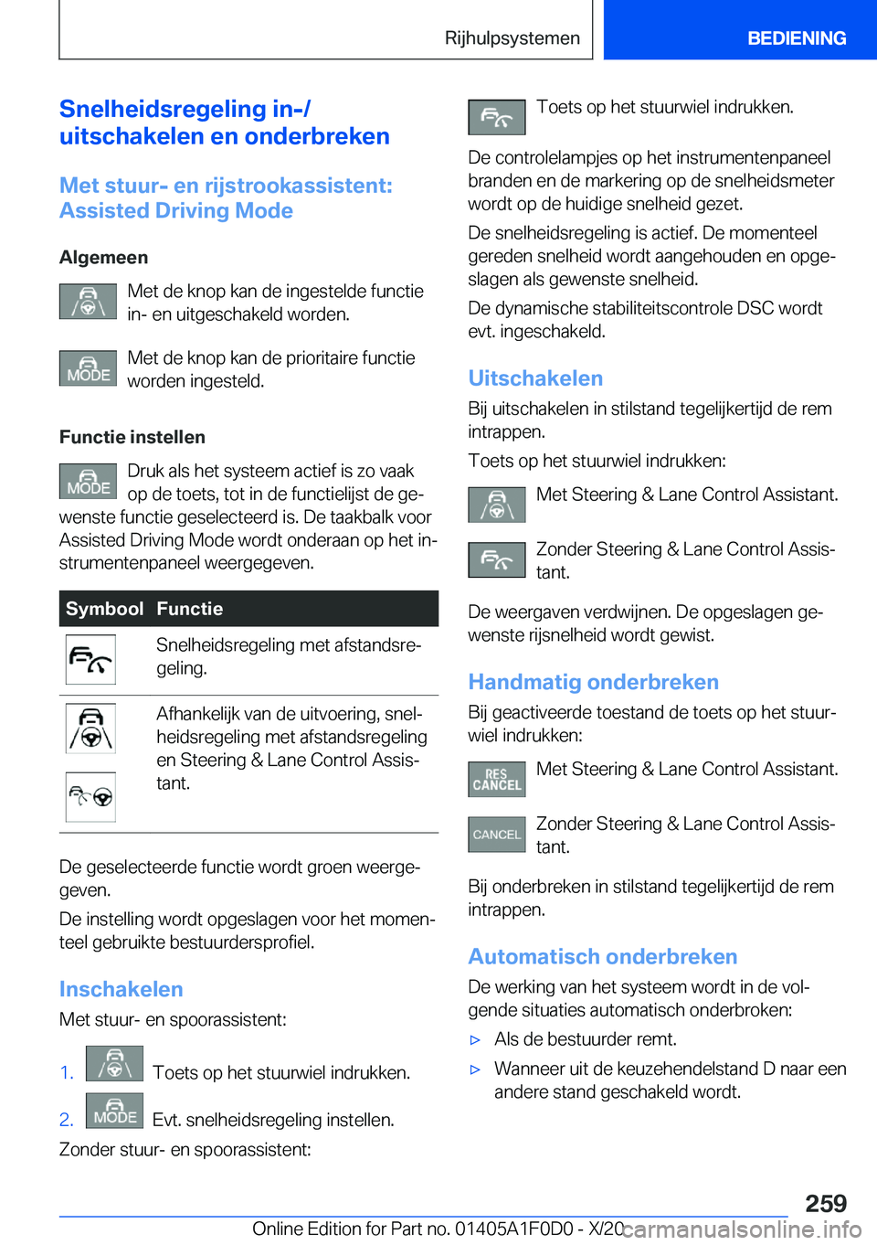 BMW X6 2021  Instructieboekjes (in Dutch) �S�n�e�l�h�e�i�d�s�r�e�g�e�l�i�n�g��i�n�-�/
�u�i�t�s�c�h�a�k�e�l�e�n��e�n��o�n�d�e�r�b�r�e�k�e�n
�M�e�t��s�t�u�u�r�-��e�n��r�i�j�s�t�r�o�o�k�a�s�s�i�s�t�e�n�t�:
�A�s�s�i�s�t�e�d��D�r�i�v�i�n�g�