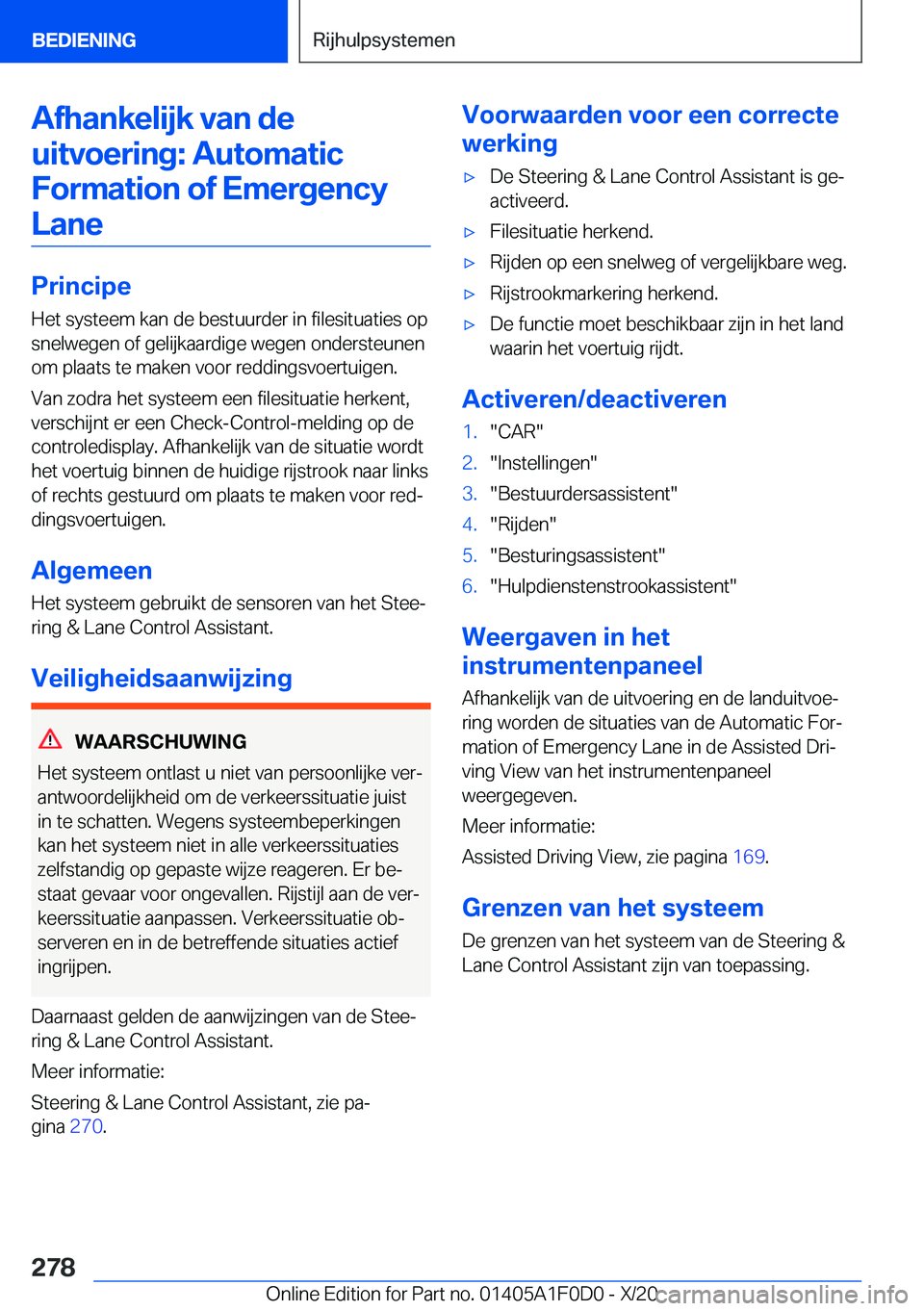 BMW X6 2021  Instructieboekjes (in Dutch) �A�f�h�a�n�k�e�l�i�j�k��v�a�n��d�e�u�i�t�v�o�e�r�i�n�g�:��A�u�t�o�m�a�t�i�c�F�o�r�m�a�t�i�o�n��o�f��E�m�e�r�g�e�n�c�y�L�a�n�e
�P�r�i�n�c�i�p�e
�H�e�t��s�y�s�t�e�e�m��k�a�n��d�e��b�e�s�t�u�u�r