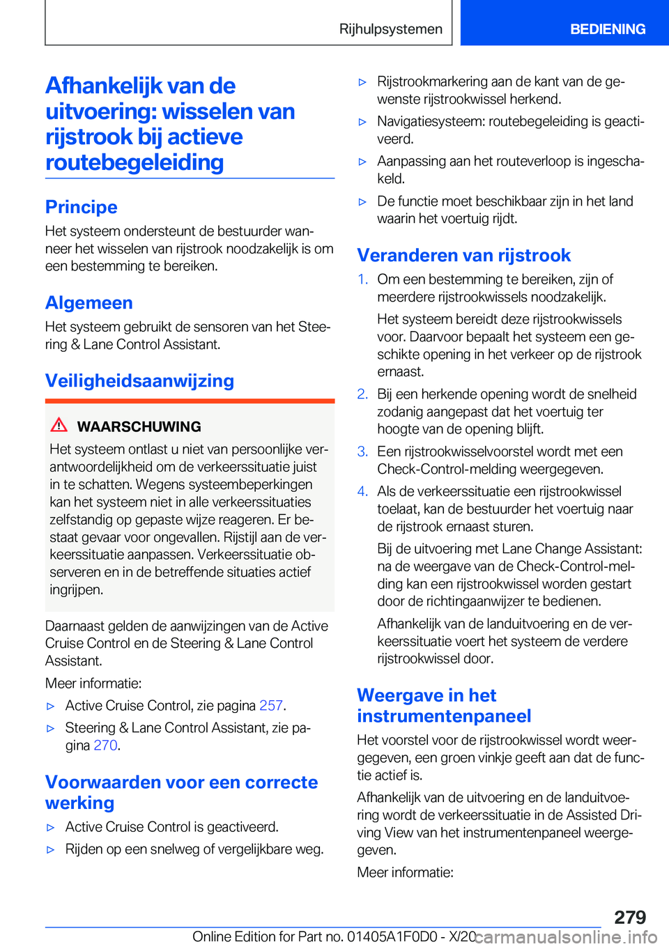 BMW X6 2021  Instructieboekjes (in Dutch) �A�f�h�a�n�k�e�l�i�j�k��v�a�n��d�e�u�i�t�v�o�e�r�i�n�g�:��w�i�s�s�e�l�e�n��v�a�n �r�i�j�s�t�r�o�o�k��b�i�j��a�c�t�i�e�v�e�r�o�u�t�e�b�e�g�e�l�e�i�d�i�n�g
�P�r�i�n�c�i�p�e
�H�e�t��s�y�s�t�e�e�m�