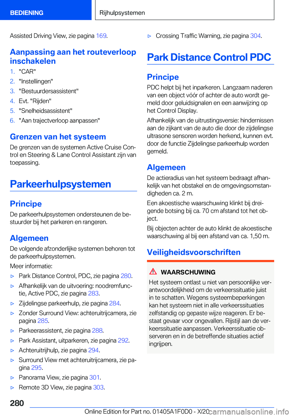 BMW X6 2021  Instructieboekjes (in Dutch) �A�s�s�i�s�t�e�d��D�r�i�v�i�n�g��V�i�e�w�,��z�i�e��p�a�g�i�n�a��1�6�9�.
�A�a�n�p�a�s�s�i�n�g��a�a�n��h�e�t��r�o�u�t�e�v�e�r�l�o�o�p
�i�n�s�c�h�a�k�e�l�e�n�1�.��C�A�R��2�.��I�n�s�t�e�l�l�i�n