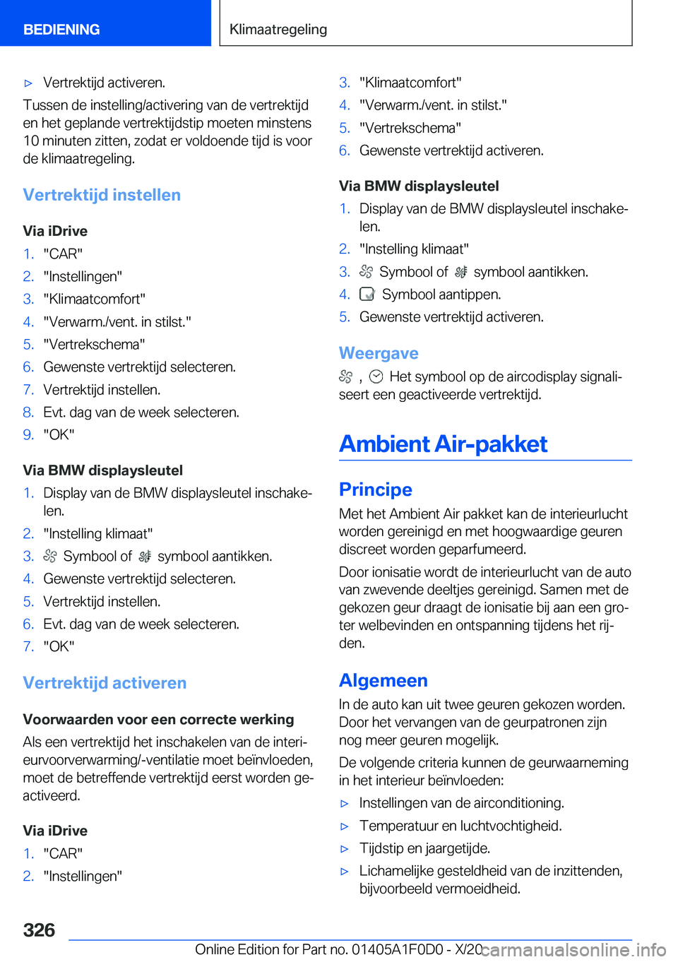 BMW X6 2021  Instructieboekjes (in Dutch) 'x�V�e�r�t�r�e�k�t�i�j�d��a�c�t�i�v�e�r�e�n�.
�T�u�s�s�e�n��d�e��i�n�s�t�e�l�l�i�n�g�/�a�c�t�i�v�e�r�i�n�g��v�a�n��d�e��v�e�r�t�r�e�k�t�i�j�d
�e�n��h�e�t��g�e�p�l�a�n�d�e��v�e�r�t�r�e�k�t