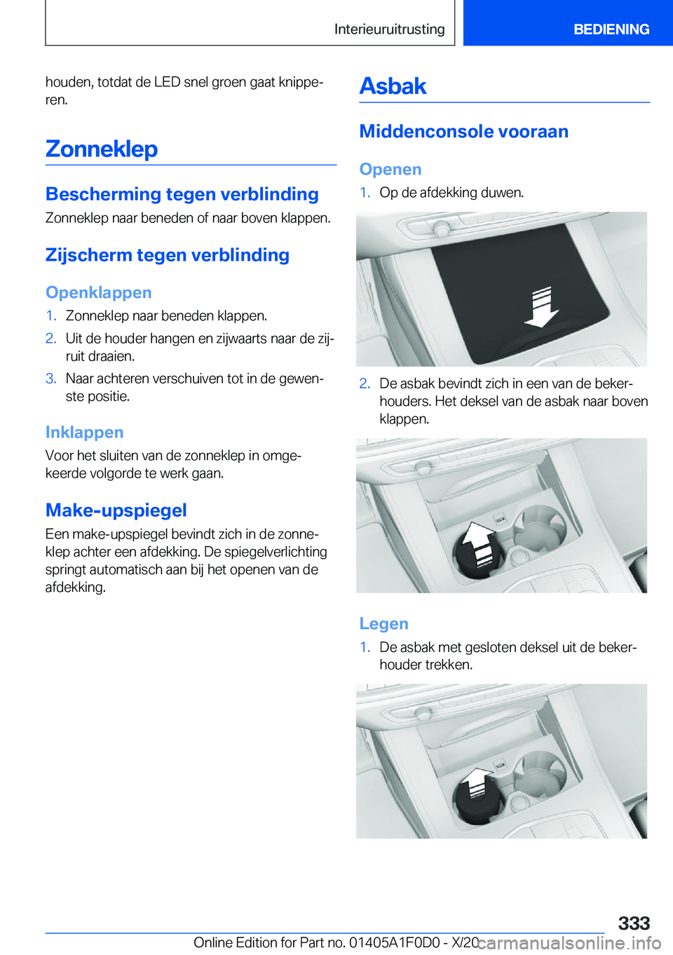 BMW X6 2021  Instructieboekjes (in Dutch) �h�o�u�d�e�n�,��t�o�t�d�a�t��d�e��L�E�D��s�n�e�l��g�r�o�e�n��g�a�a�t��k�n�i�p�p�ej
�r�e�n�.
�Z�o�n�n�e�k�l�e�p
�B�e�s�c�h�e�r�m�i�n�g��t�e�g�e�n��v�e�r�b�l�i�n�d�i�n�g �Z�o�n�n�e�k�l�e�p��n