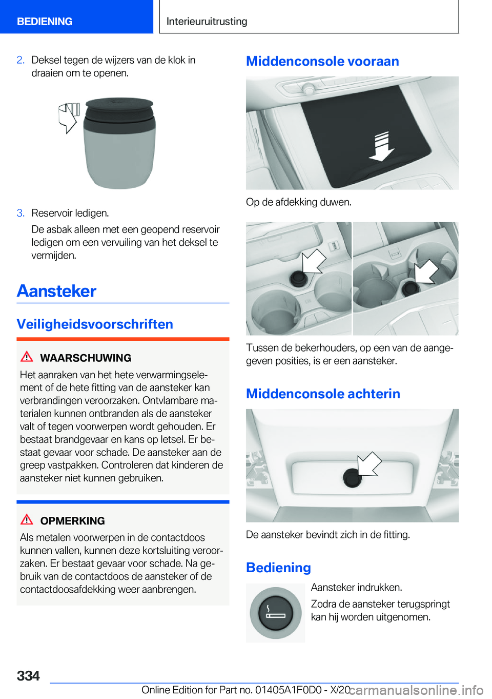 BMW X6 2021  Instructieboekjes (in Dutch) �2�.�D�e�k�s�e�l��t�e�g�e�n��d�e��w�i�j�z�e�r�s��v�a�n��d�e��k�l�o�k��i�n�d�r�a�a�i�e�n��o�m��t�e��o�p�e�n�e�n�.�3�.�R�e�s�e�r�v�o�i�r��l�e�d�i�g�e�n�.
�D�e��a�s�b�a�k��a�l�l�e�e�n��m�e�