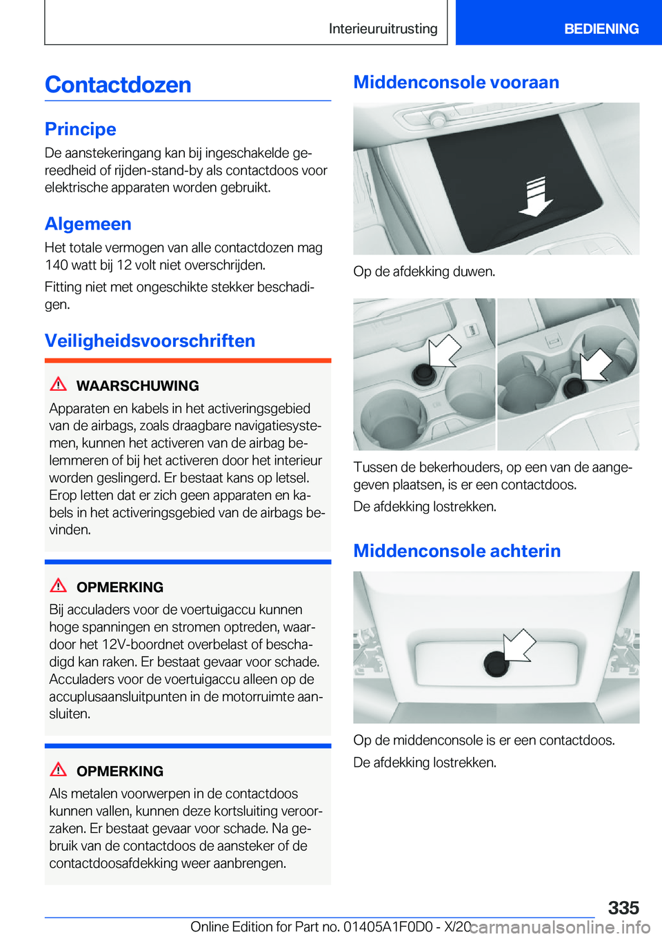 BMW X6 2021  Instructieboekjes (in Dutch) �C�o�n�t�a�c�t�d�o�z�e�n
�P�r�i�n�c�i�p�e
�D�e��a�a�n�s�t�e�k�e�r�i�n�g�a�n�g��k�a�n��b�i�j��i�n�g�e�s�c�h�a�k�e�l�d�e��g�ej �r�e�e�d�h�e�i�d��o�f��r�i�j�d�e�n�-�s�t�a�n�d�-�b�y��a�l�s��c�o�