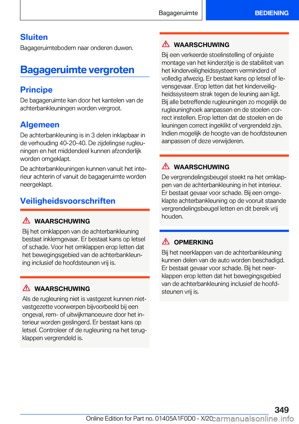 BMW X6 2021  Instructieboekjes (in Dutch) �S�l�u�i�t�e�n�B�a�g�a�g�e�r�u�i�m�t�e�b�o�d�e�m��n�a�a�r��o�n�d�e�r�e�n��d�u�w�e�n�.
�B�a�g�a�g�e�r�u�i�m�t�e��v�e�r�g�r�o�t�e�n
�P�r�i�n�c�i�p�e �D�e��b�a�g�a�g�e�r�u�i�m�t�e��k�a�n��d�o�o�r�