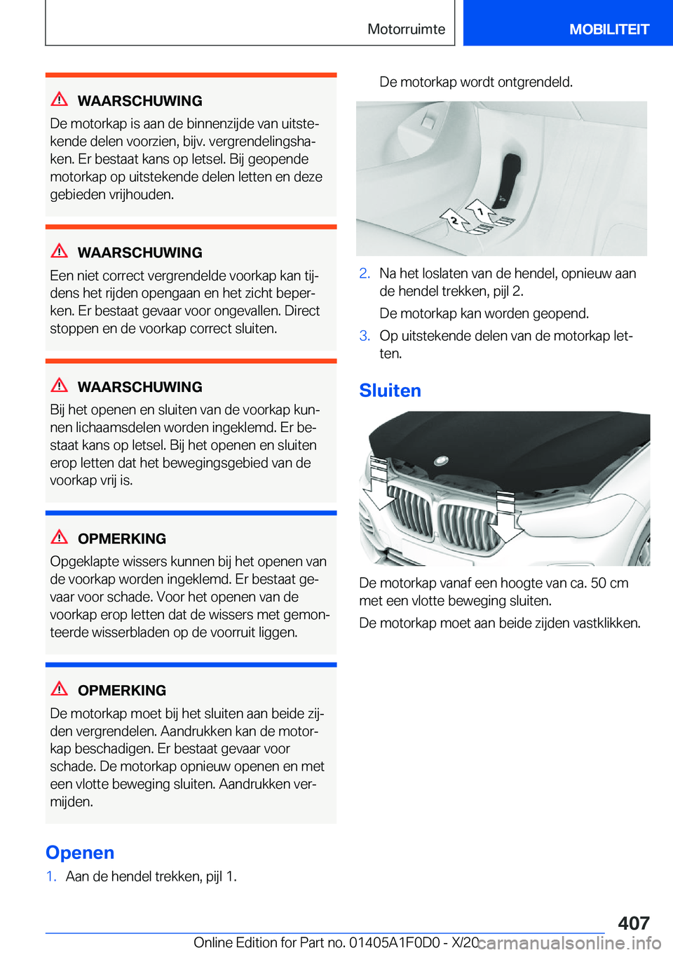BMW X6 2021  Instructieboekjes (in Dutch) �W�A�A�R�S�C�H�U�W�I�N�G
�D�e��m�o�t�o�r�k�a�p��i�s��a�a�n��d�e��b�i�n�n�e�n�z�i�j�d�e��v�a�n��u�i�t�s�t�ej �k�e�n�d�e��d�e�l�e�n��v�o�o�r�z�i�e�n�,��b�i�j�v�.��v�e�r�g�r�e�n�d�e�l�i�n�g�s