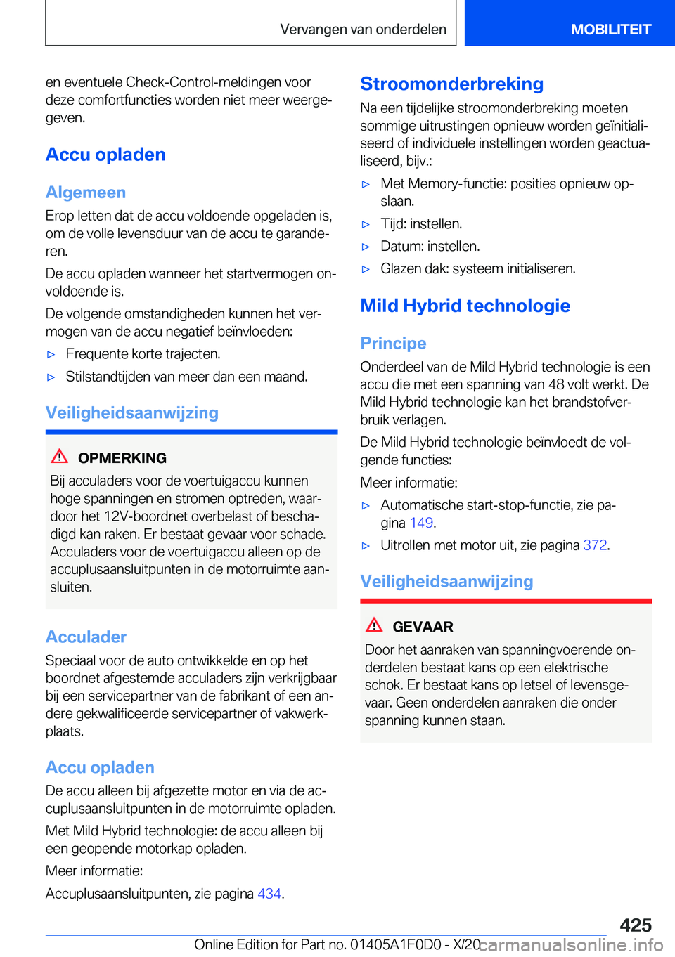 BMW X6 2021  Instructieboekjes (in Dutch) �e�n��e�v�e�n�t�u�e�l�e��C�h�e�c�k�-�C�o�n�t�r�o�l�-�m�e�l�d�i�n�g�e�n��v�o�o�r
�d�e�z�e��c�o�m�f�o�r�t�f�u�n�c�t�i�e�s��w�o�r�d�e�n��n�i�e�t��m�e�e�r��w�e�e�r�g�ej �g�e�v�e�n�.
�A�c�c�u��o�