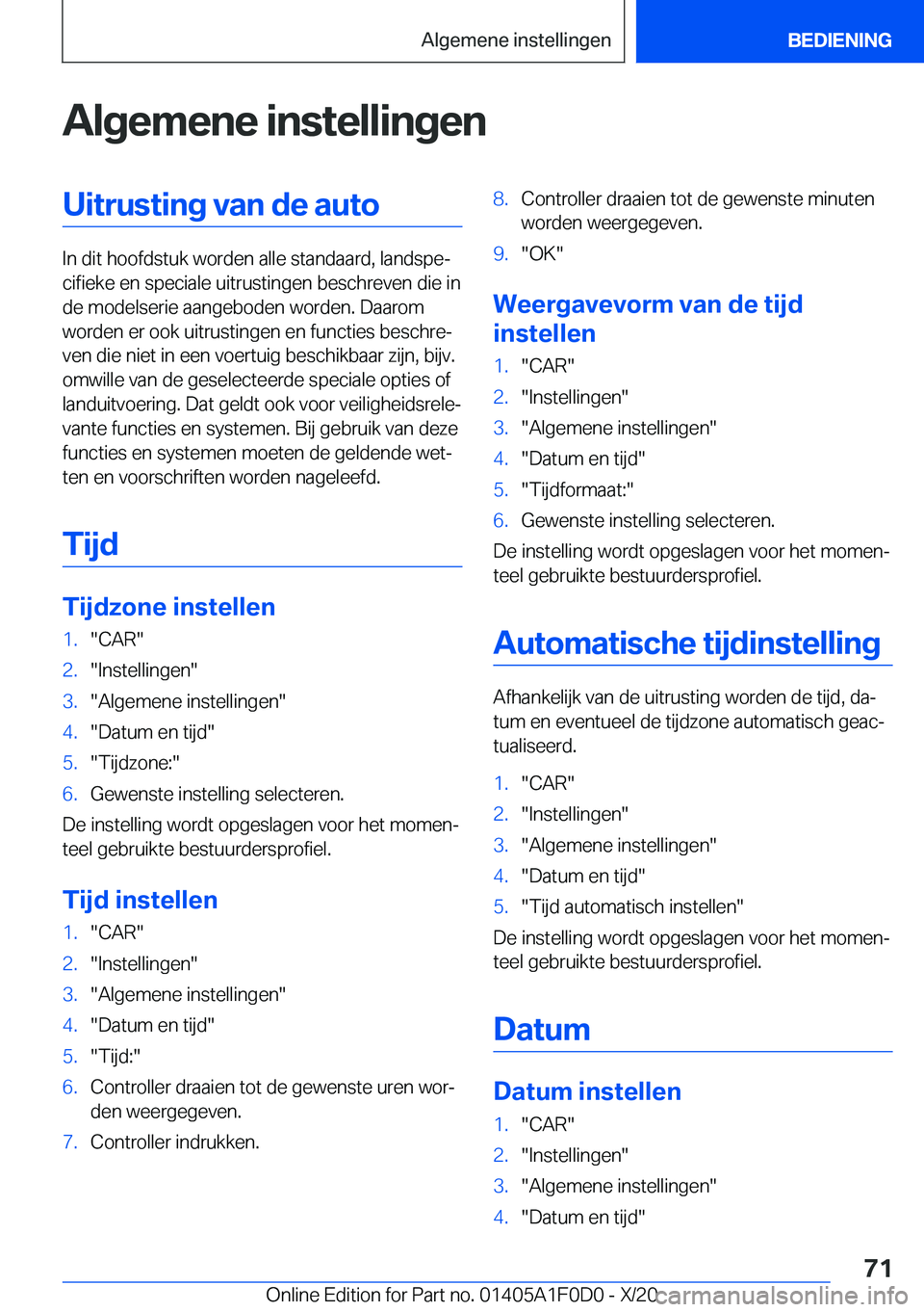 BMW X6 2021  Instructieboekjes (in Dutch) �A�l�g�e�m�e�n�e��i�n�s�t�e�l�l�i�n�g�e�n�U�i�t�r�u�s�t�i�n�g��v�a�n��d�e��a�u�t�o
�I�n��d�i�t��h�o�o�f�d�s�t�u�k��w�o�r�d�e�n��a�l�l�e��s�t�a�n�d�a�a�r�d�,��l�a�n�d�s�p�ej�c�i�f�i�e�k�e��
