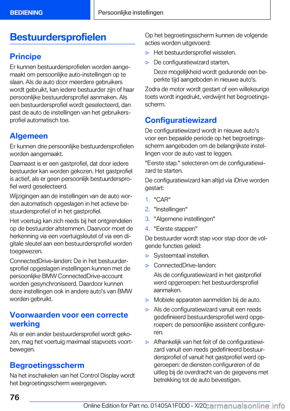 BMW X6 2021  Instructieboekjes (in Dutch) �B�e�s�t�u�u�r�d�e�r�s�p�r�o�f�i�e�l�e�n
�P�r�i�n�c�i�p�e
�E�r��k�u�n�n�e�n��b�e�s�t�u�u�r�d�e�r�s�p�r�o�f�i�e�l�e�n��w�o�r�d�e�n��a�a�n�g�ej �m�a�a�k�t��o�m��p�e�r�s�o�o�n�l�i�j�k�e��a�u�t�o�