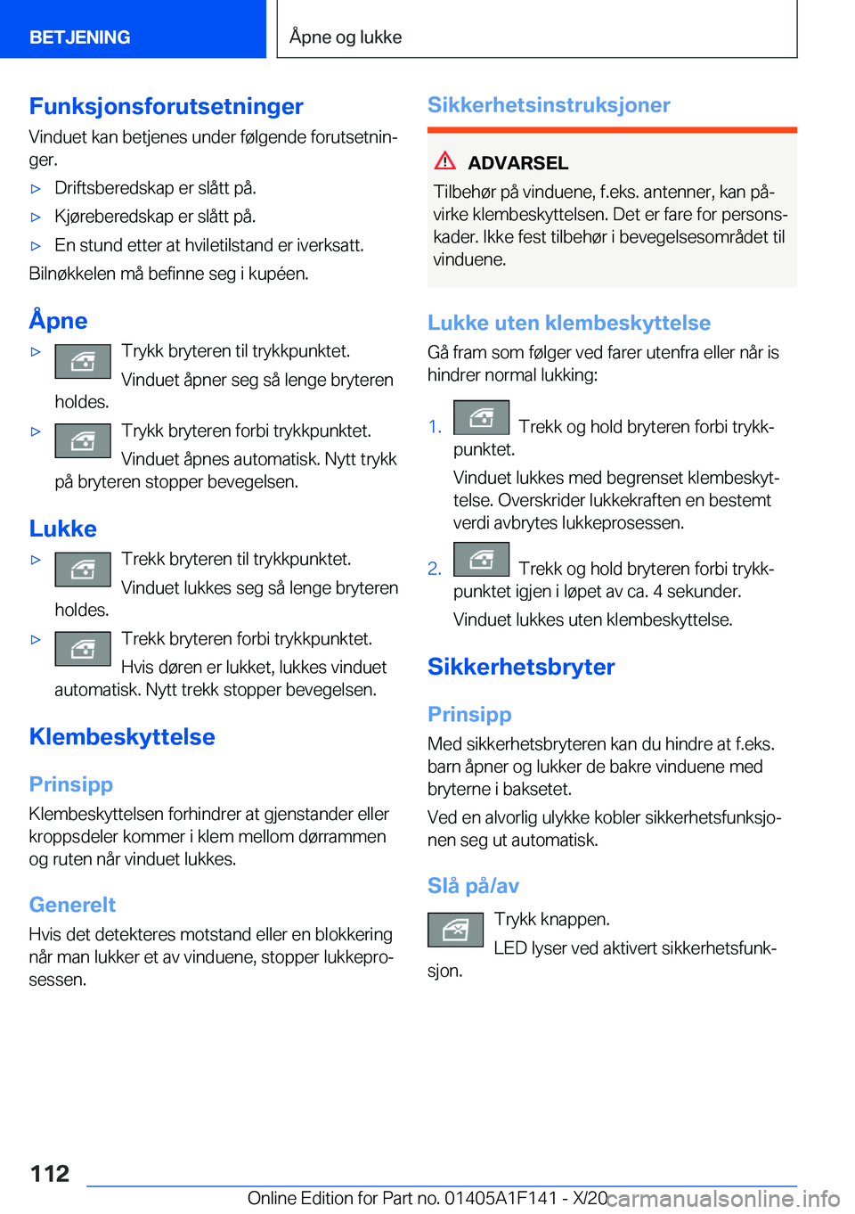 BMW X6 2021  InstruksjonsbØker (in Norwegian) �F�u�n�k�s�j�o�n�s�f�o�r�u�t�s�e�t�n�i�n�g�e�r
�V�i�n�d�u�e�t��k�a�n��b�e�t�j�e�n�e�s��u�n�d�e�r��f�