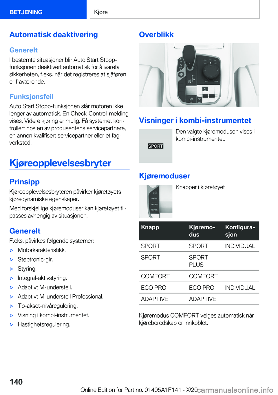 BMW X6 2021  InstruksjonsbØker (in Norwegian) �A�u�t�o�m�a�t�i�s�k��d�e�a�k�t�i�v�e�r�i�n�g
�G�e�n�e�r�e�l�t
�I��b�e�s�t�e�m�t�e��s�i�t�u�a�s�j�o�n�e�r��b�l�i�r��A�u�t�o��S�t�a�r�t��S�t�o�p�p�- �f�u�n�k�s�j�o�n�e�n��d�e�a�k�t�i�v�e�r�t��