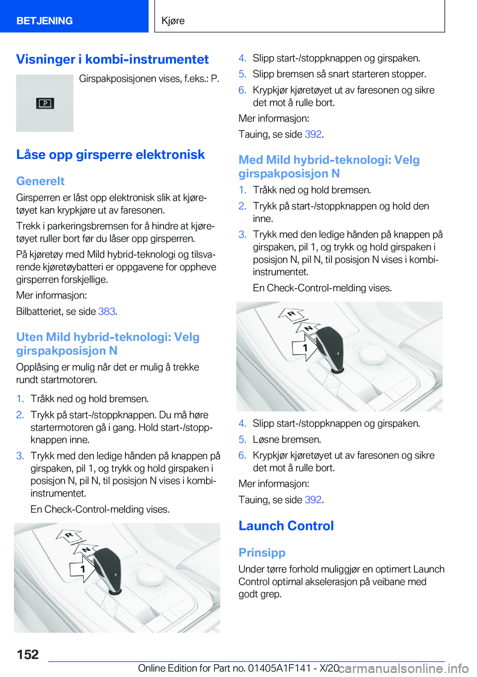 BMW X6 2021  InstruksjonsbØker (in Norwegian) �V�i�s�n�i�n�g�e�r��i��k�o�m�b�i�-�i�n�s�t�r�u�m�e�n�t�e�t�G�i�r�s�p�a�k�p�o�s�i�s�j�o�n�e�n��v�i�s�e�s�,��f�.�e�k�s�.�:��P�.
�L�å�s�e��o�p�p��g�i�r�s�p�e�r�r�e��e�l�e�k�t�r�o�n�i�s�k �G�e�n�