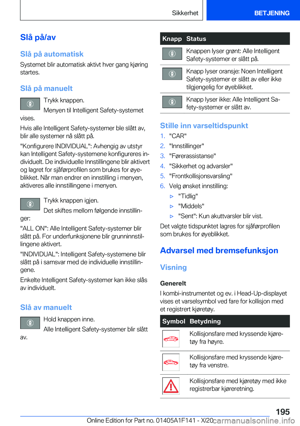 BMW X6 2021  InstruksjonsbØker (in Norwegian) �S�l�å��p�å�/�a�v�S�l�å��p�å��a�u�t�o�m�a�t�i�s�k
�S�y�s�t�e�m�e�t��b�l�i�r��a�u�t�o�m�a�t�i�s�k��a�k�t�i�v�t��h�v�e�r��g�a�n�g��k�j�