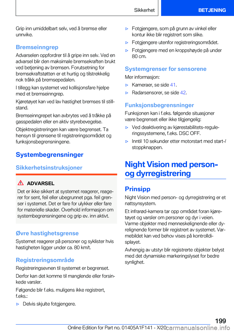 BMW X6 2021  InstruksjonsbØker (in Norwegian) �G�r�i�p��i�n�n��u�m�i�d�d�e�l�b�a�r�t��s�e�l�v�,��v�e�d��å��b�r�e�m�s�e��e�l�l�e�r
�u�n�n�v�i�k�e�.
�B�r�e�m�s�e�i�n�n�g�r�e�p
�A�d�v�a�r�s�e�l�e�n��o�p�p�f�o�r�d�r�e�r��t�i�l��å��g�r�i�