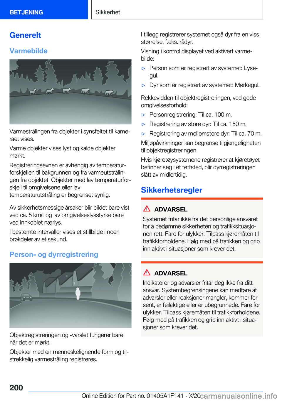 BMW X6 2021  InstruksjonsbØker (in Norwegian) �G�e�n�e�r�e�l�t
�V�a�r�m�e�b�i�l�d�e
�V�a�r�m�e�s�t�r�å�l�i�n�g�e�n��f�r�a��o�b�j�e�k�t�e�r��i��s�y�n�s�f�e�l�t�e�t��t�i�l��k�a�m�ej �r�a�e�t��v�i�s�e�s�.
�V�a�r�m�e��o�b�j�e�k�t�e�r��v�i�