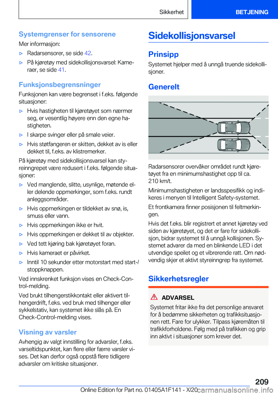 BMW X6 2021  InstruksjonsbØker (in Norwegian) �S�y�s�t�e�m�g�r�e�n�s�e�r��f�o�r��s�e�n�s�o�r�e�n�e
�M�e�r��i�n�f�o�r�m�a�s�j�o�n�:x�R�a�d�a�r�s�e�n�s�o�r�e�r�,��s�e��s�i�d�e� �4�2�.x�P�å��k�j�