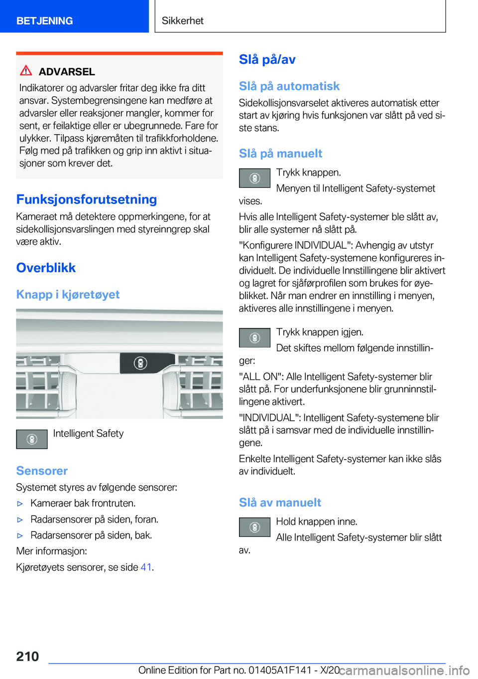 BMW X6 2021  InstruksjonsbØker (in Norwegian) �A�D�V�A�R�S�E�L
�I�n�d�i�k�a�t�o�r�e�r��o�g��a�d�v�a�r�s�l�e�r��f�r�i�t�a�r��d�e�g��i�k�k�e��f�r�a��d�i�t�t �a�n�s�v�a�r�.��S�y�s�t�e�m�b�e�g�r�e�n�s�i�n�g�e�n�e��k�a�n��m�e�d�f�