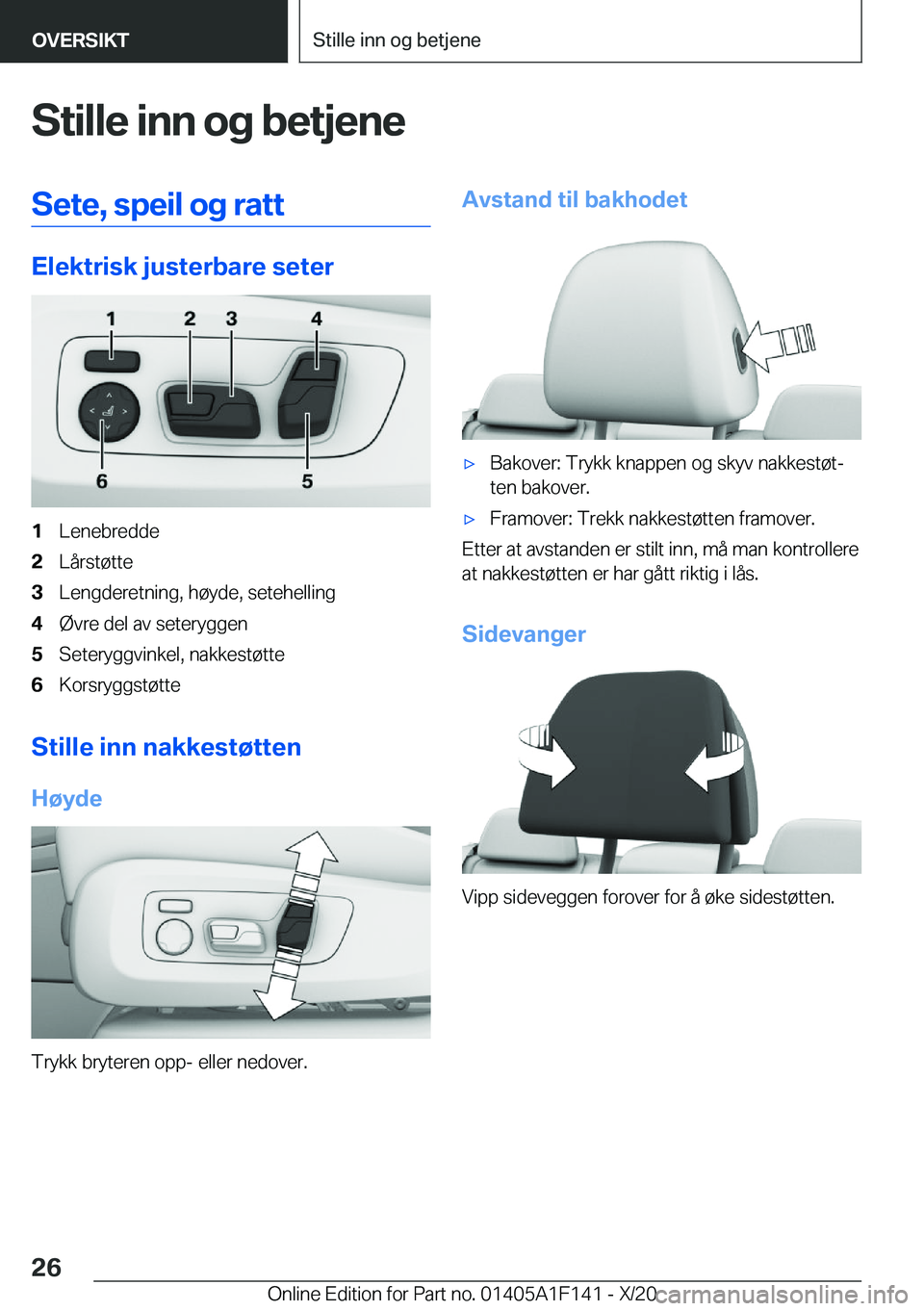 BMW X6 2021  InstruksjonsbØker (in Norwegian) �S�t�i�l�l�e��i�n�n��o�g��b�e�t�j�e�n�e�S�e�t�e�,��s�p�e�i�l��o�g��r�a�t�t
�E�l�e�k�t�r�i�s�k��j�u�s�t�e�r�b�a�r�e��s�e�t�e�r
�1�L�e�n�e�b�r�e�d�d�e�2�L�å�r�s�t�