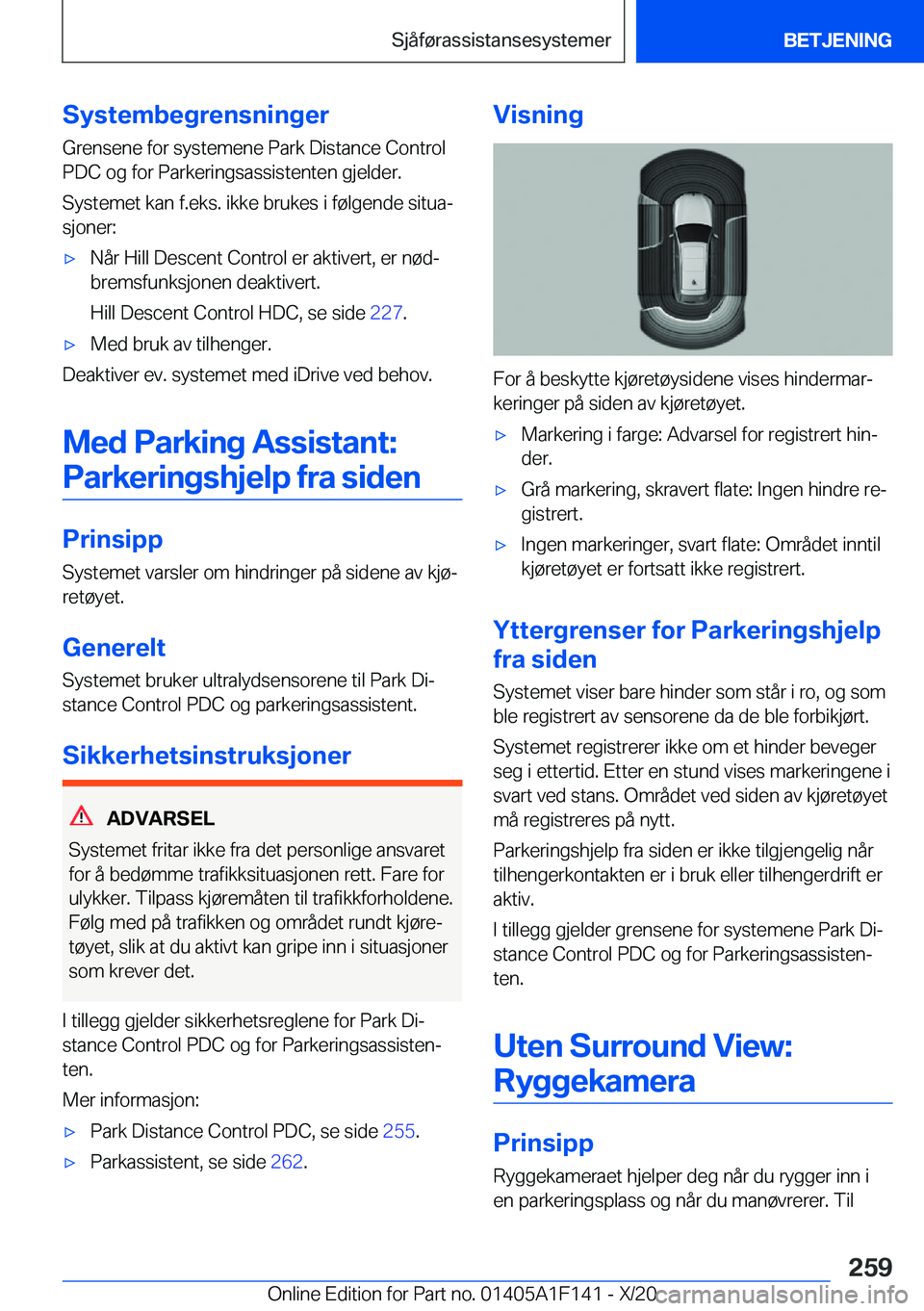 BMW X6 2021  InstruksjonsbØker (in Norwegian) �S�y�s�t�e�m�b�e�g�r�e�n�s�n�i�n�g�e�r�G�r�e�n�s�e�n�e��f�o�r��s�y�s�t�e�m�e�n�e��P�a�r�k��D�i�s�t�a�n�c�e��C�o�n�t�r�o�l
�P�D�C��o�g��f�o�r��P�a�r�k�e�r�i�n�g�s�a�s�s�i�s�t�e�n�t�e�n��g�j�e�